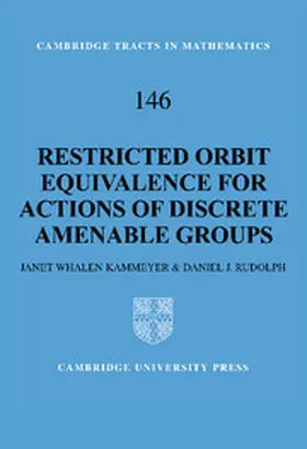 Kammeyer / Rudolph |  Restricted Orbit Equivalence for Actions of Discrete Amenable Groups | Buch |  Sack Fachmedien