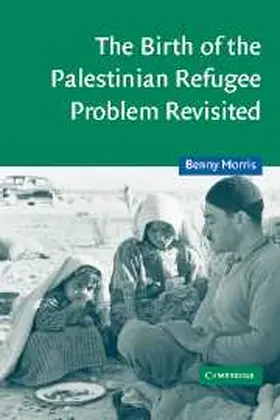 Morris |  The Birth of the Palestinian Refugee Problem Revisited | Buch |  Sack Fachmedien
