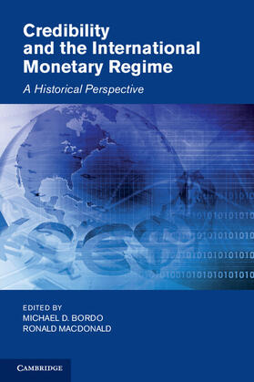 Bordo / MacDonald | Credibility and the International Monetary Regime | Buch | 978-0-521-81133-0 | sack.de