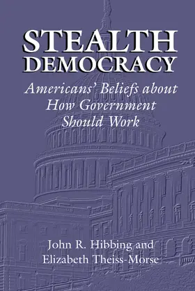 Hibbing / Theiss-Morse |  Stealth Democracy | Buch |  Sack Fachmedien