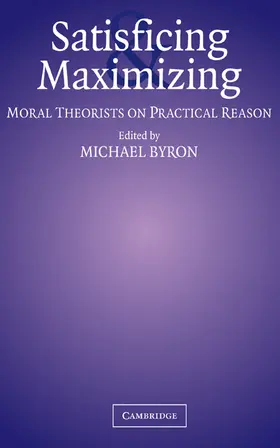 Byron |  Satisficing and Maximizing | Buch |  Sack Fachmedien