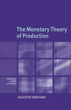 Graziani |  The Monetary Theory of Production | Buch |  Sack Fachmedien
