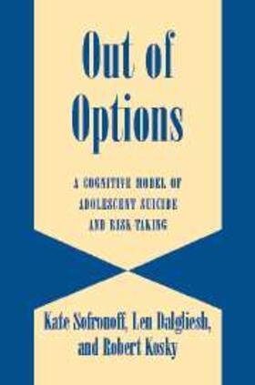 Sofronoff / Dalgleish / Kosky | Out of Options | Buch | 978-0-521-81238-2 | sack.de