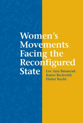 Banaszak / Beckwith / Rucht |  Women's Movements Facing the Reconfigured State | Buch |  Sack Fachmedien
