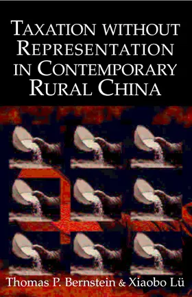 Bernstein / Lü |  Taxation without Representation in Contemporary Rural             China | Buch |  Sack Fachmedien
