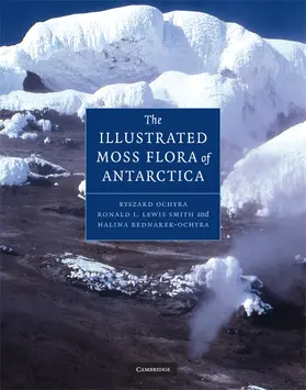 Ochyra / Bednarek-Ochyra / Lewis-Smith |  The Illustrated Moss Flora of Antarctica | Buch |  Sack Fachmedien