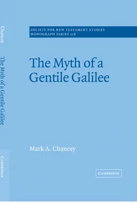 Chancey / Court |  The Myth of a Gentile Galilee | Buch |  Sack Fachmedien