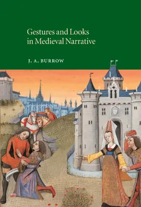 Burrow / Minnis |  Gestures and Looks in Medieval Narrative | Buch |  Sack Fachmedien