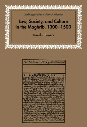 Powers / Morgan |  Law, Society and Culture in the Maghrib, 1300 1500 | Buch |  Sack Fachmedien