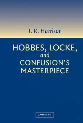 Harrison |  Hobbes, Locke, and Confusion's Masterpiece | Buch |  Sack Fachmedien
