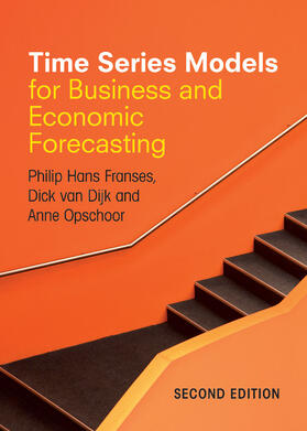 Franses / Dijk / Opschoor | Time Series Models for Business and Economic             Forecasting | Buch | 978-0-521-81770-7 | sack.de