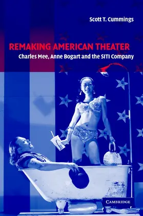 Cummings |  Remaking American Theater | Buch |  Sack Fachmedien