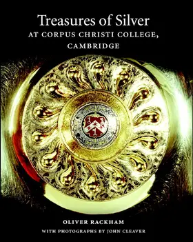 Rackham |  Treasures of Silver at Corpus Christi College, Cambridge | Buch |  Sack Fachmedien