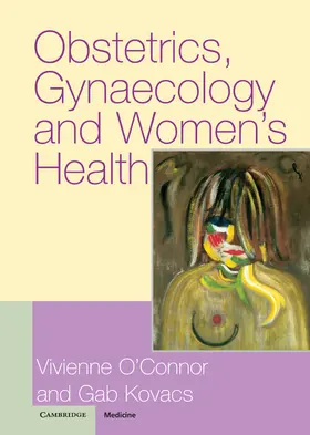 O'Connor / Kovacs |  Obstetrics, Gynaecology and Women's Health | Buch |  Sack Fachmedien