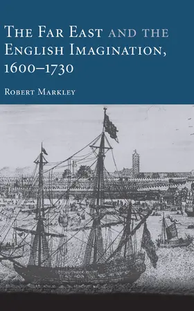 Markley |  The Far East and the English Imagination, 1600-1730 | Buch |  Sack Fachmedien