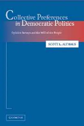 Althaus |  Collective Preferences in Democratic Politics | Buch |  Sack Fachmedien