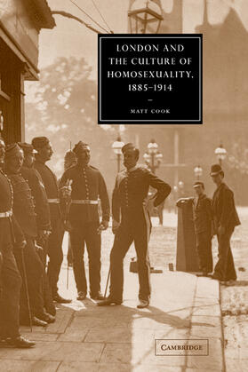 Cook / Beer | London and the Culture of Homosexuality, 1885 1914 | Buch | 978-0-521-82207-7 | sack.de