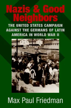 Friedman |  Nazis and Good Neighbors | Buch |  Sack Fachmedien