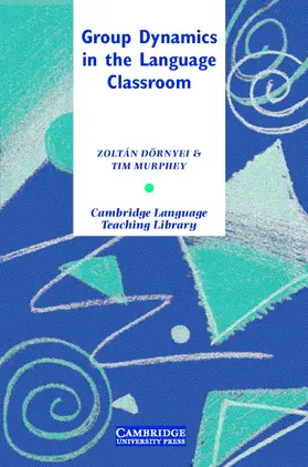 Dornyei / Dörnyei / Murphey |  Group Dynamics in the Language Classroom | Buch |  Sack Fachmedien