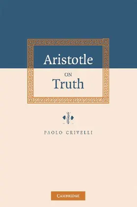 Crivelli |  Aristotle on Truth | Buch |  Sack Fachmedien