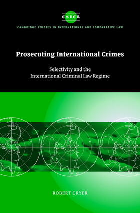 Cryer / Bell / Crawford | Prosecuting International Crimes | Buch | 978-0-521-82474-3 | sack.de