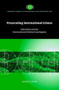 Cryer / Bell / Crawford |  Prosecuting International Crimes | Buch |  Sack Fachmedien