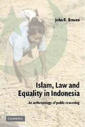Bowen |  Islam, Law, and Equality in Indonesia | Buch |  Sack Fachmedien