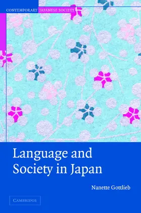 Gottlieb |  Language and Society in Japan | Buch |  Sack Fachmedien