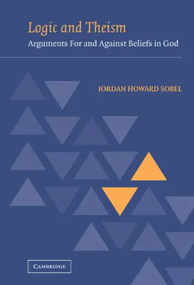 Sobel |  Logic and Theism | Buch |  Sack Fachmedien