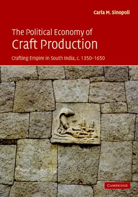 Sinopoli |  The Political Economy of Craft Production | Buch |  Sack Fachmedien
