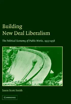 Smith |  Building New Deal Liberalism | Buch |  Sack Fachmedien