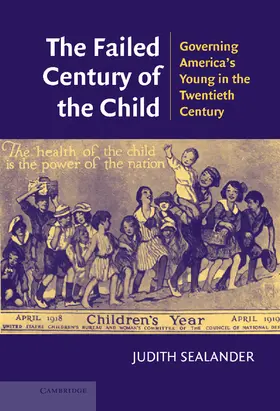 Sealander |  The Failed Century of the Child | Buch |  Sack Fachmedien