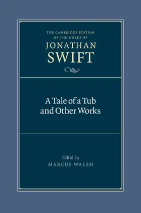 Swift / Walsh | A Tale of a Tub and Other Works | Buch | 978-0-521-82894-9 | www.sack.de