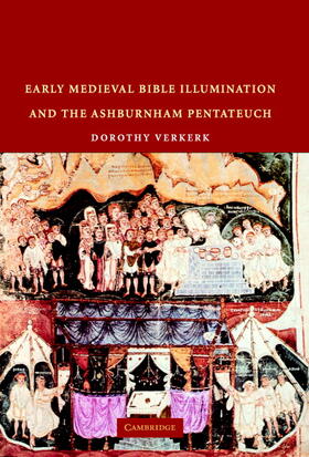 Verkerk | Early Medieval Bible Illumination and the Ashburnham Pentateuch | Buch | 978-0-521-82917-5 | sack.de