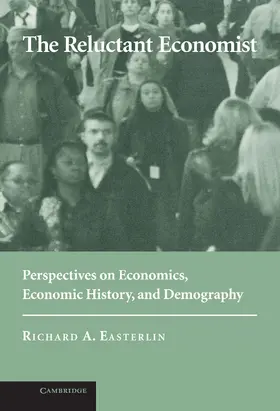 Easterlin |  The Reluctant Economist | Buch |  Sack Fachmedien