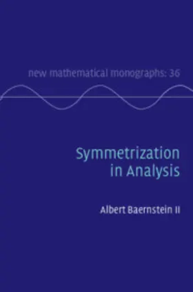 Baernstein II | Symmetrization in Analysis | Buch | 978-0-521-83047-8 | sack.de