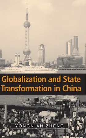 Zheng / Ravenhill / Cotton |  Globalization and State Transformation in China | Buch |  Sack Fachmedien