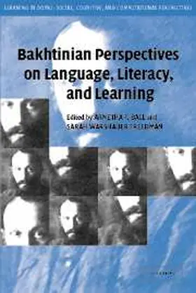 Ball / Freedman |  Bakhtinian Perspectives on Language, Literacy, and Learning | Buch |  Sack Fachmedien
