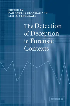 Granhag / Stromwall / Strömwall |  The Detection of Deception in Forensic Contexts | Buch |  Sack Fachmedien