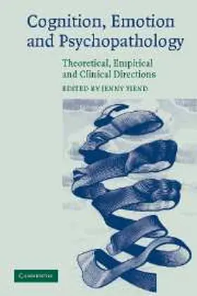 Yiend |  Cognition, Emotion and Psychopathology | Buch |  Sack Fachmedien