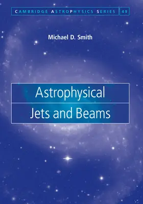 Smith |  Astrophysical Jets and Beams | Buch |  Sack Fachmedien