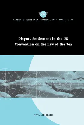 Klein |  Dispute Settlement in the UN Convention on the Law of the Sea | Buch |  Sack Fachmedien