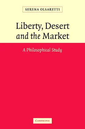 Olsaretti |  Liberty, Desert and the Market | Buch |  Sack Fachmedien