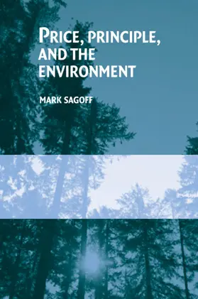 Sagoff | Price, Principle, and the Environment | Buch | 978-0-521-83723-1 | sack.de