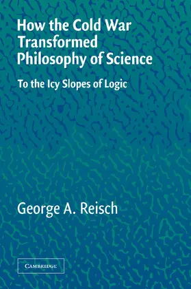 Reisch |  How the Cold War Transformed Philosophy of Science | Buch |  Sack Fachmedien