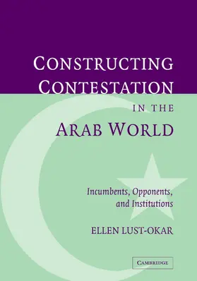 Lust-Okar |  Structuring Conflict in the Arab World | Buch |  Sack Fachmedien