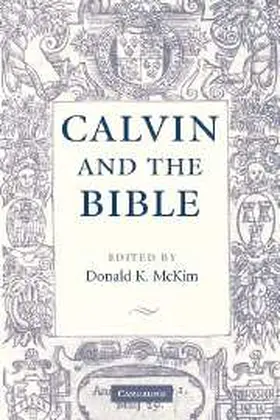 McKim |  Calvin and the Bible | Buch |  Sack Fachmedien