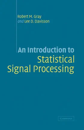 Gray / Davisson |  An Introduction to Statistical Signal Processing | Buch |  Sack Fachmedien