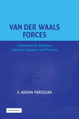 Parsegian |  Van Der Waals Forces | Buch |  Sack Fachmedien
