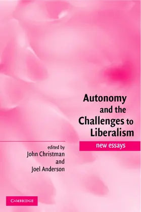 Christman / Anderson |  Autonomy and the Challenges to Liberalism | Buch |  Sack Fachmedien